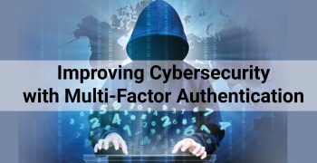 Improving Cybersecurity with Multi-Factor Authentication