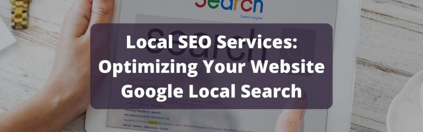 Local Seo Services: Optimizing Your Website Google Local Search