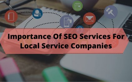 Importance Of SEO Services For Local Service Companies