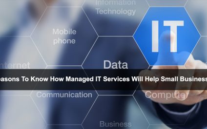 5 Reasons To Know How Managed IT Services Will Help Small Businesses