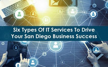 Six types of IT Services to Drive your San Diego County Business success