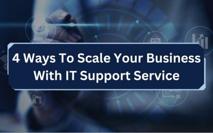 4 Ways To Scale Your Business With IT Support Service