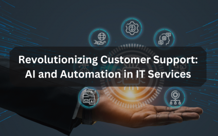 Revolutionizing Customer Support: AI and Automation in IT Services