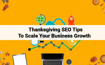 Thanksgiving SEO Tips To Scale Your Business Growth