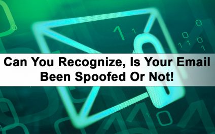 Can You Recognize, Is Your Email Been Spoofed Or Not!