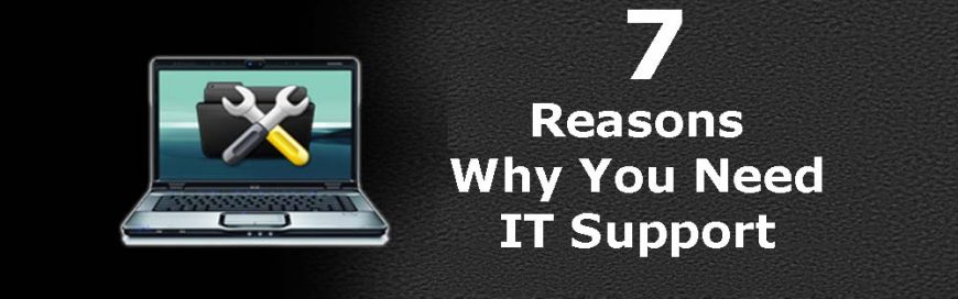 7 Reasons Why You Need IT Support Service