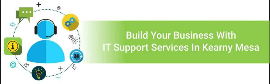 Build Your Business With IT Support Services In Kearny Mesa