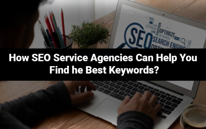 How SEO Service Agencies Can Help You Find the Best Keywords?