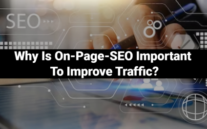 Why Is On-Page-SEO Important To Improve Traffic?