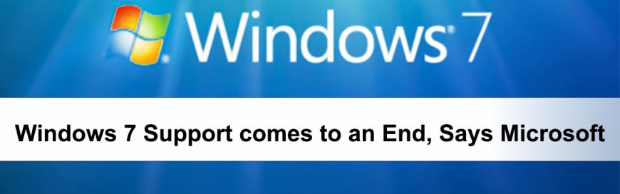 Windows 7 Support comes to an End, Says Microsoft