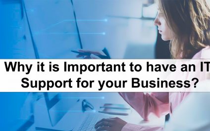 Why It Is Important To Have An IT Support For Your Business?