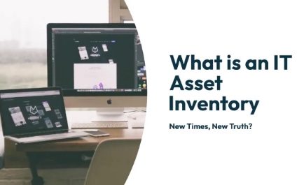 What is an IT Asset Inventory? New Times, New Truth?
