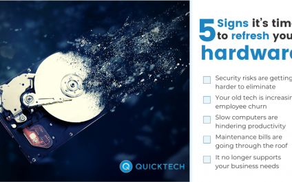 5 Signs it’s time to refresh your hardware