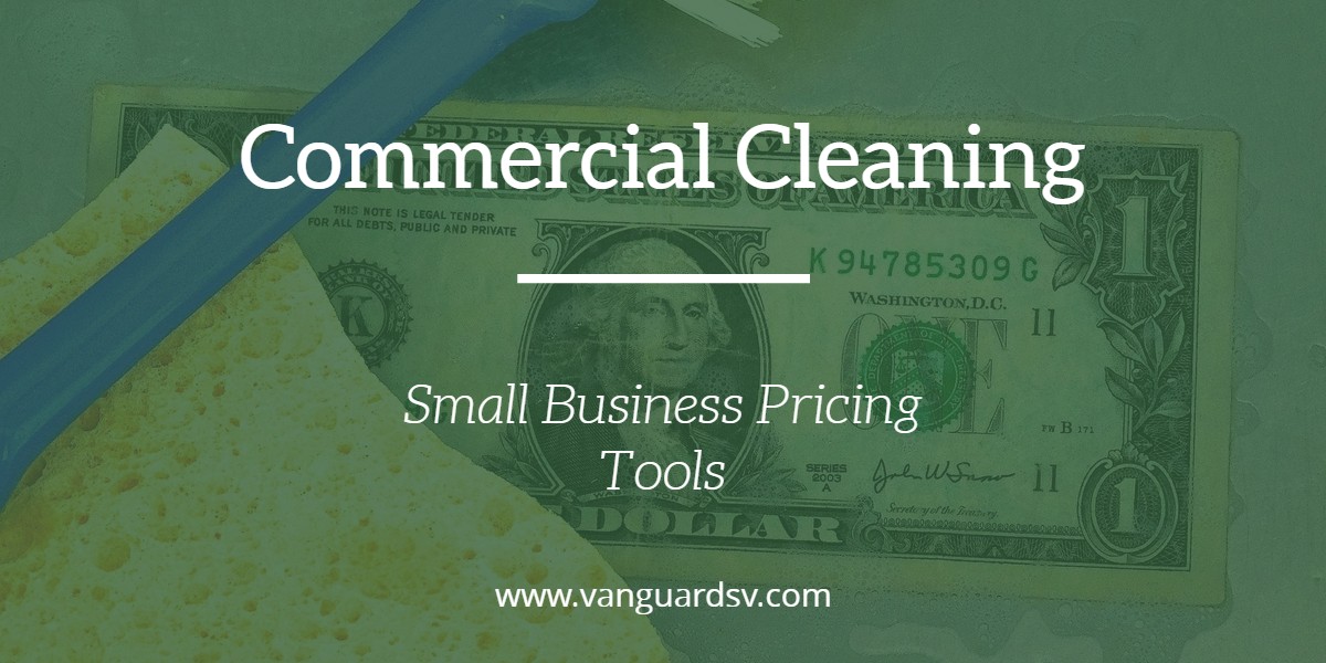 Commercial-Cleaning-Small-Business-Pricing-Tools-Bakersfield-CA
