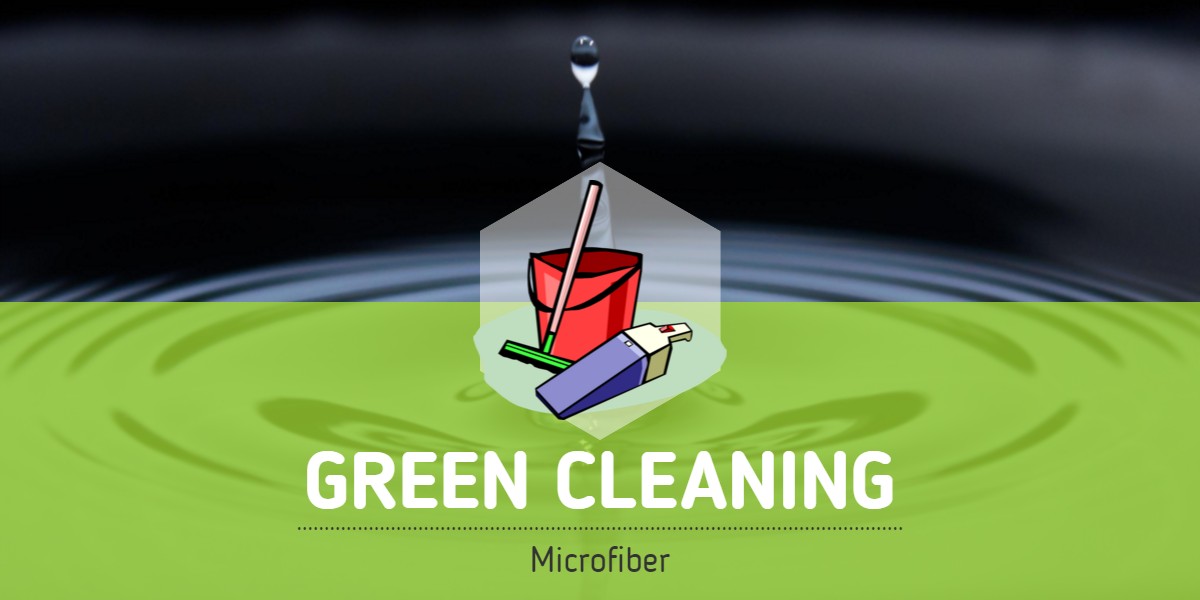 Green Cleaning Services - Microfiber - Bakersfield CA