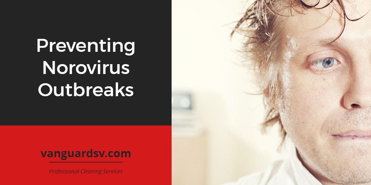 Cleaning Services - Preventing Norovirus Outbreaks - Bakersfield CA