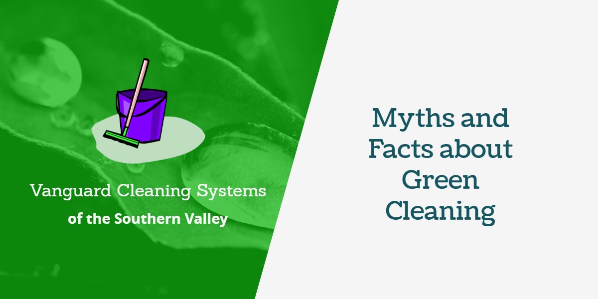 Janitorial Services - Green Cleaning Myths and Facts