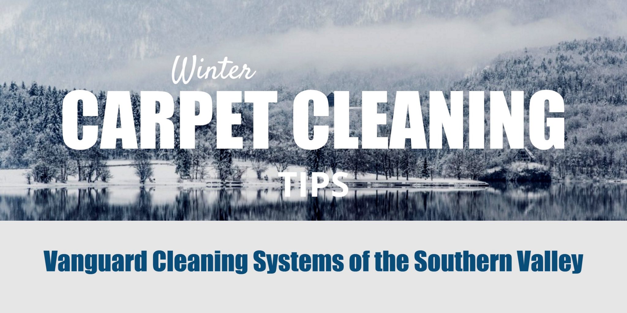 Carpet Cleaning Tips for the Winter - Fresno CA