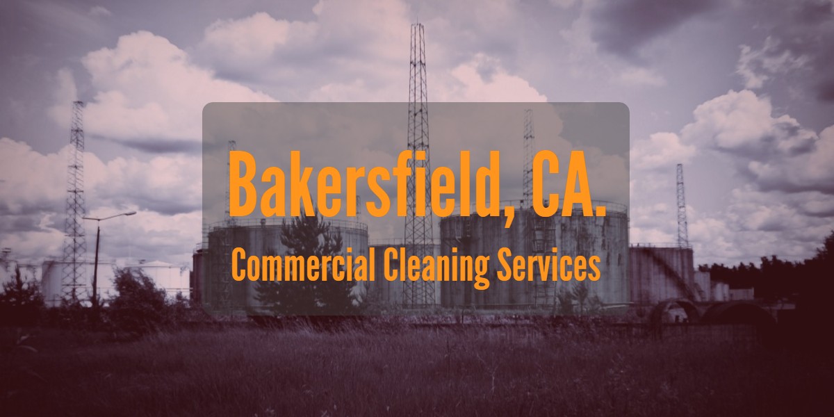 Commercial Cleaning Services for Bakersfield CA Businesses