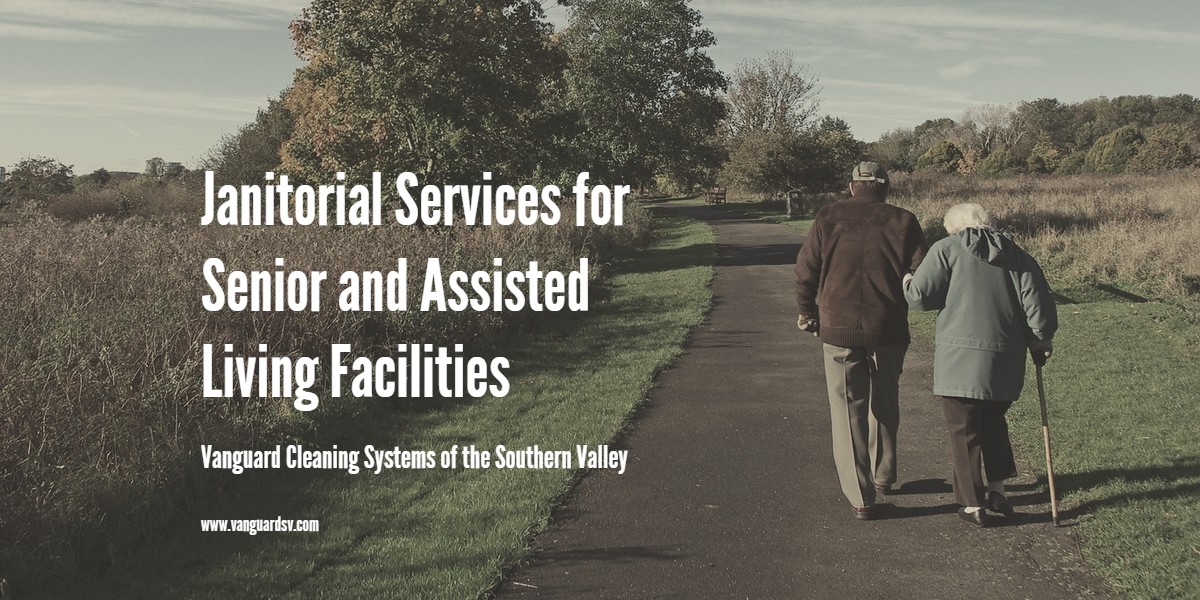 Janitorial Services for Senior and Assisted Living Facilities - Fresno CA