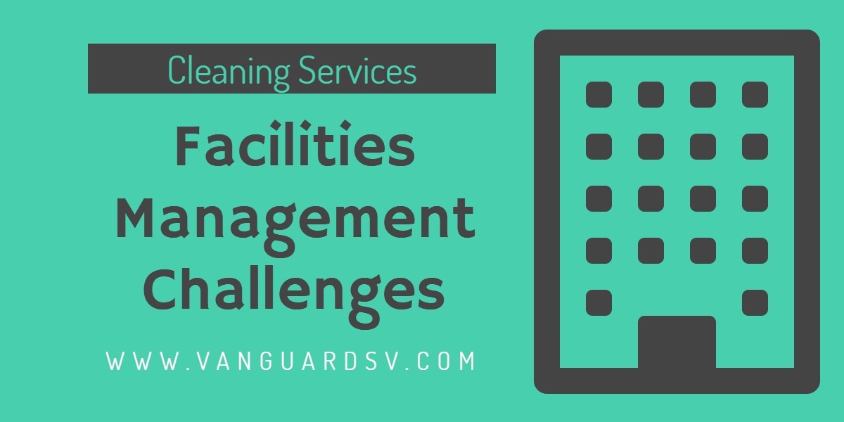 Cleaning Services and Facilities Management Challenges - Fresno CA