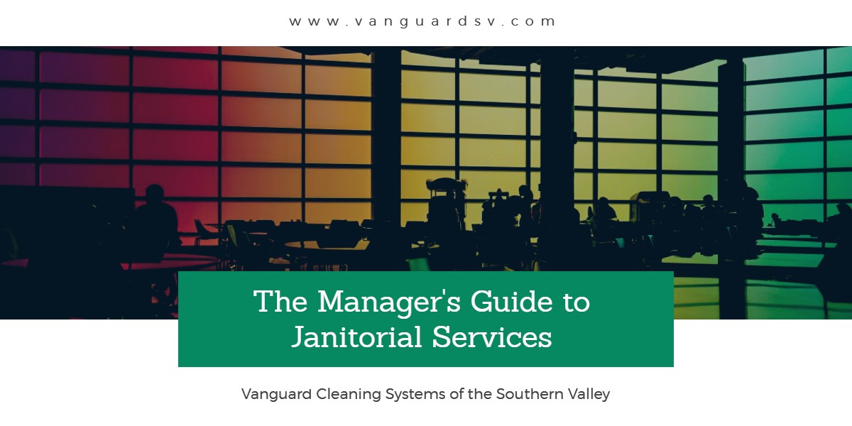 The Manager's Guide to Janitorial Services - Fresno CA