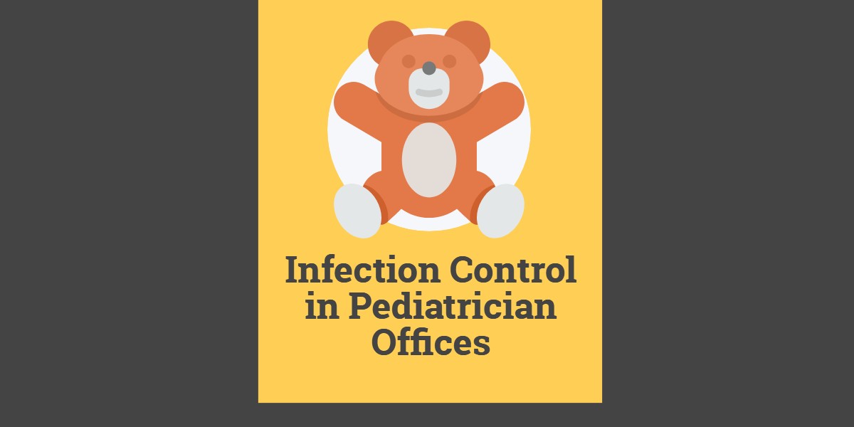 Janitorial Services and Infection Control in Pediatrician Offices - Fresno CA