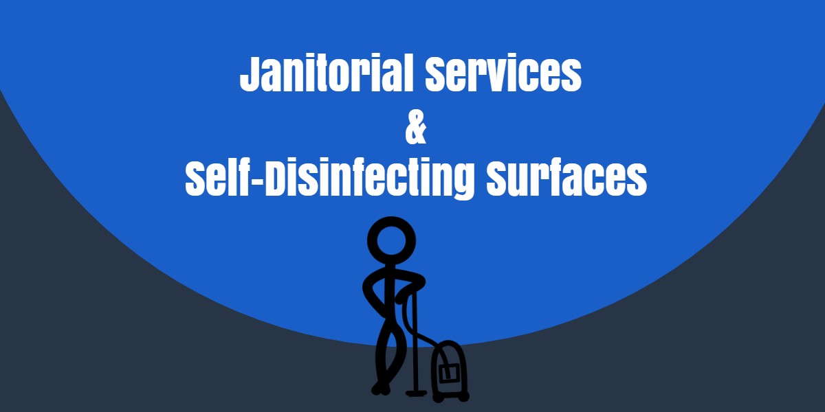 Janitorial Services and Self-Disinfecting Surfaces - Fresno CA