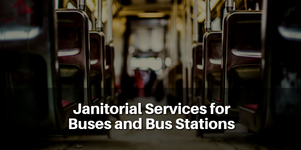 Janitorial Services for Buses and Bus Stations - Fresno CA