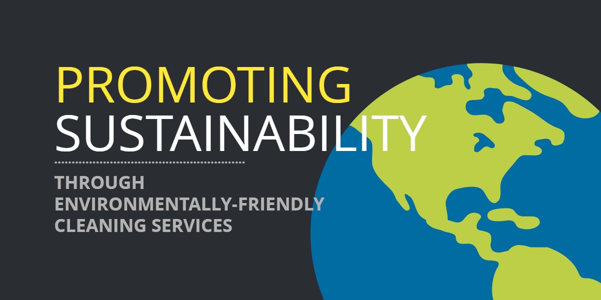 Promoting-Sustainability-Through-Environmentally-Friendly-Cleaning-Services-Valencia-CA-1