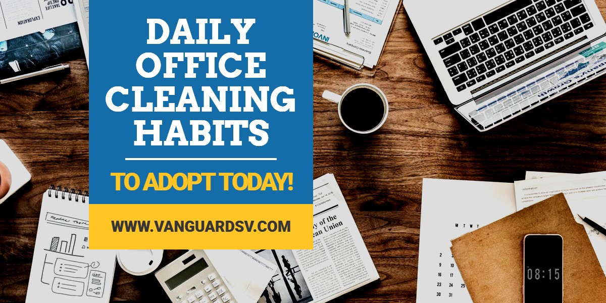 Daily-Office-Cleaning-Habits-Fresno-CA-1