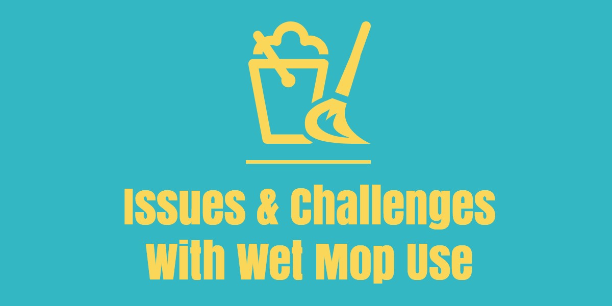 Issues-With-Wet-Mop-Use-Bakersfield-CA-1