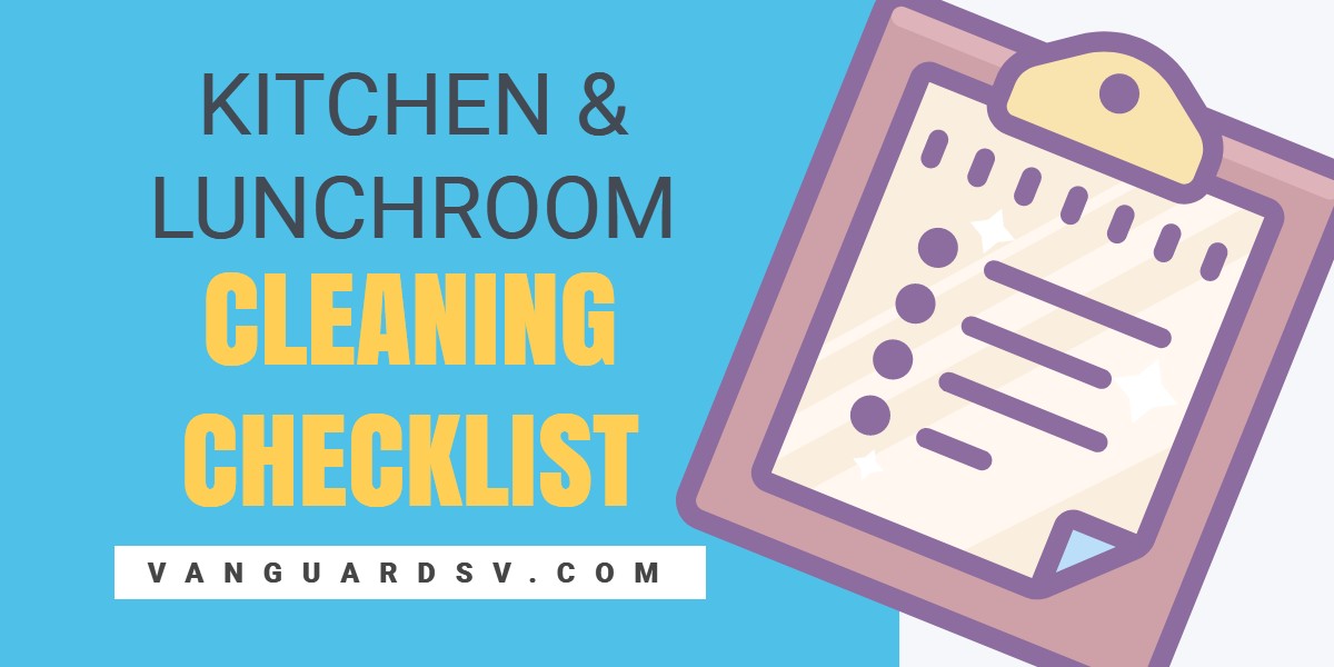 Office Kitchen And Lunchroom Cleaning Checklist Bakersfield CA 