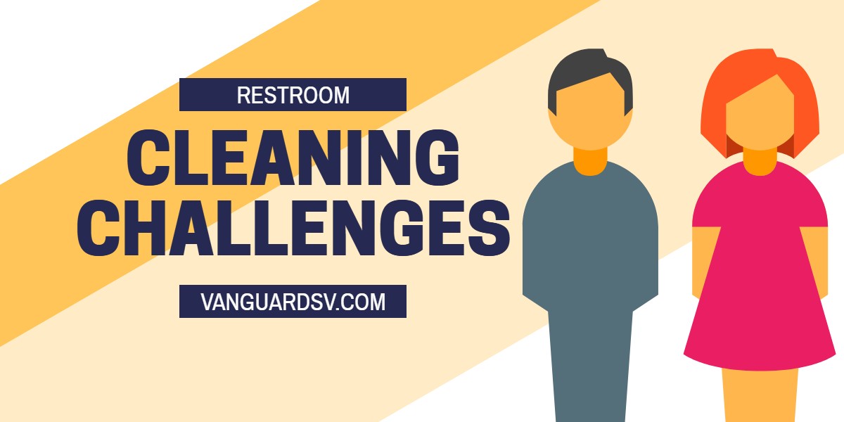 Restroom Cleaning Challenges