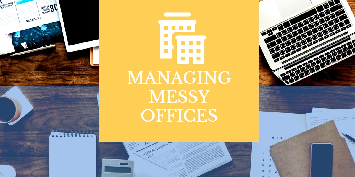 Managing Messy Offices