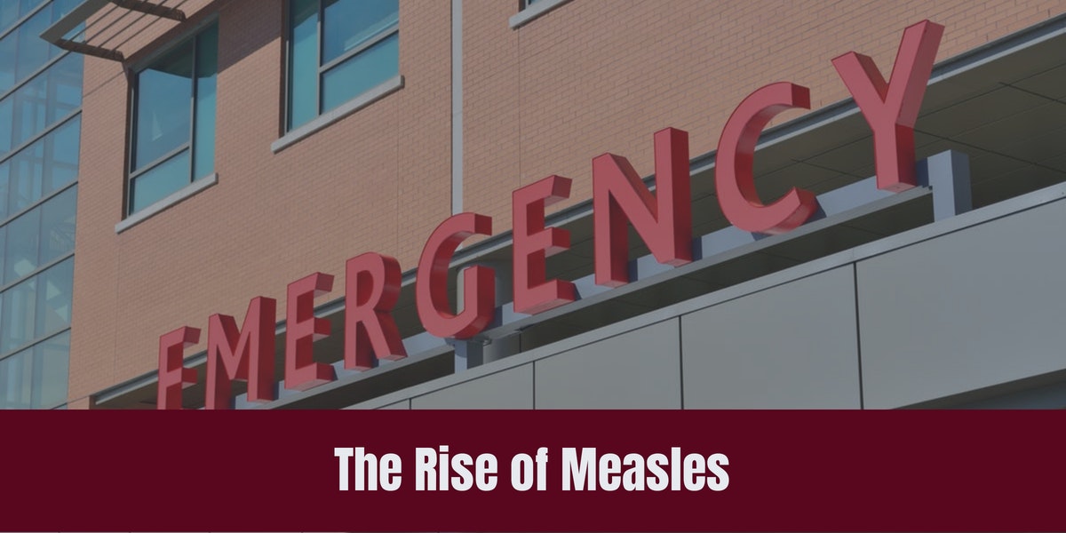 The Rise of Measles