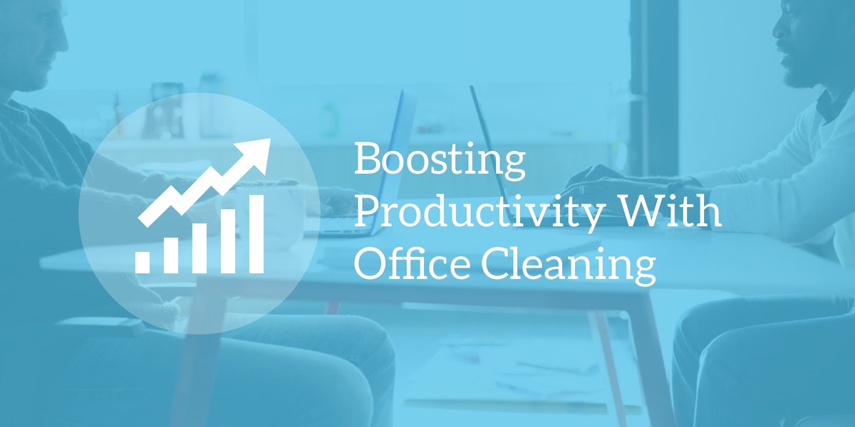 Boost Productivity With Office Cleaning