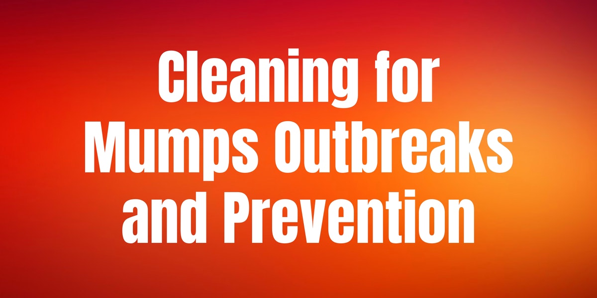 Cleaning for Mumps Outbreaks and Prevention