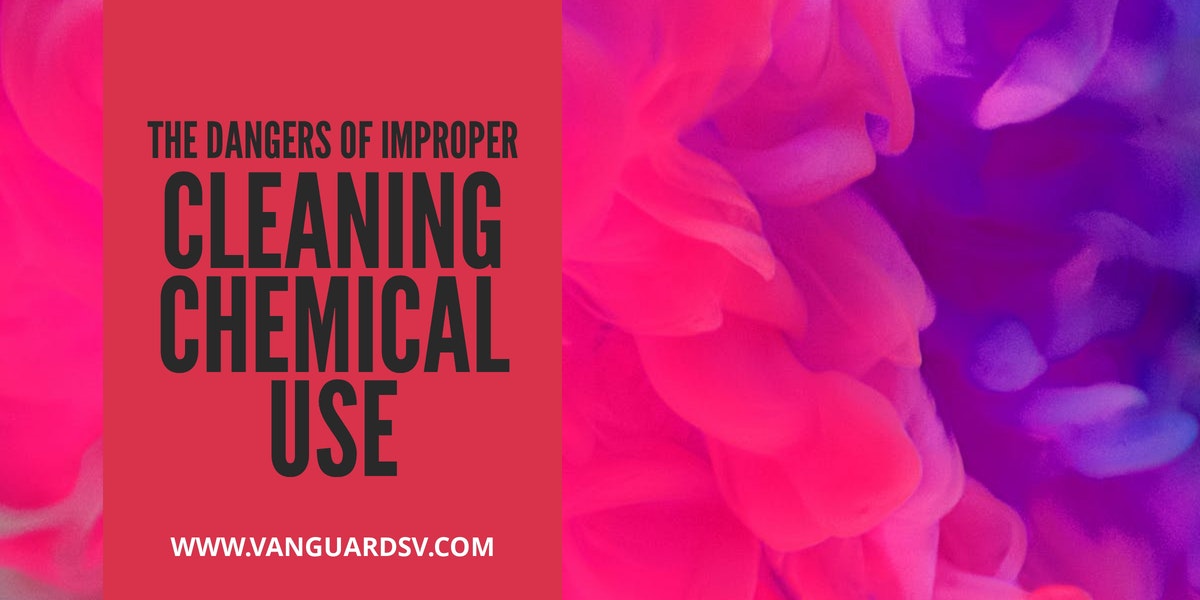 The Dangers of Improper Cleaning Chemical Use