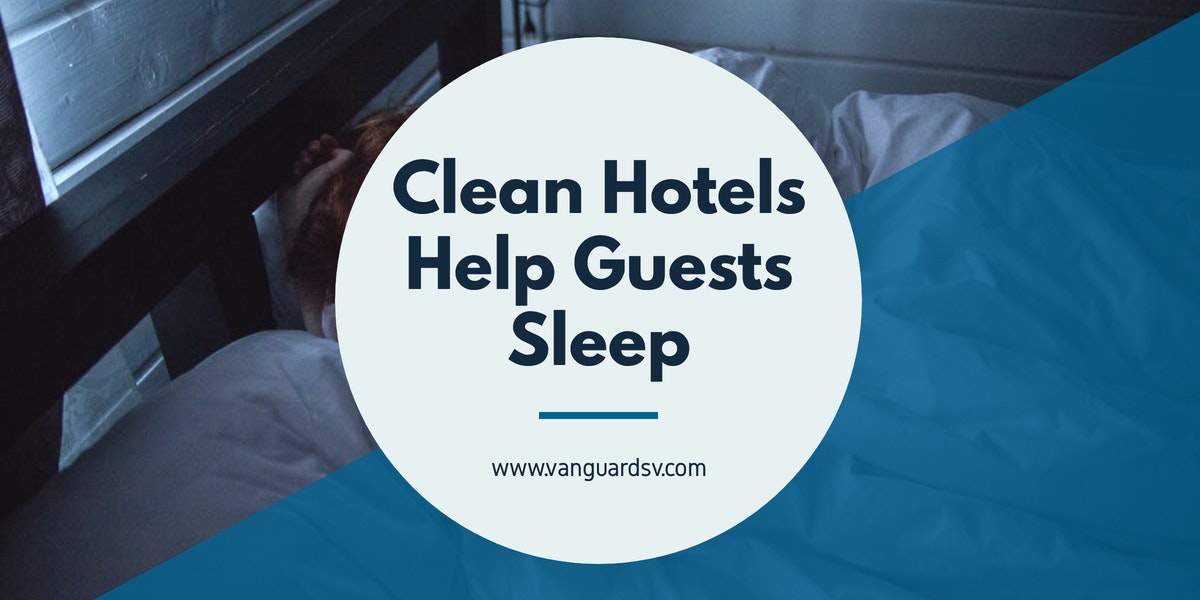 Clean Hotels Help Guests Sleep