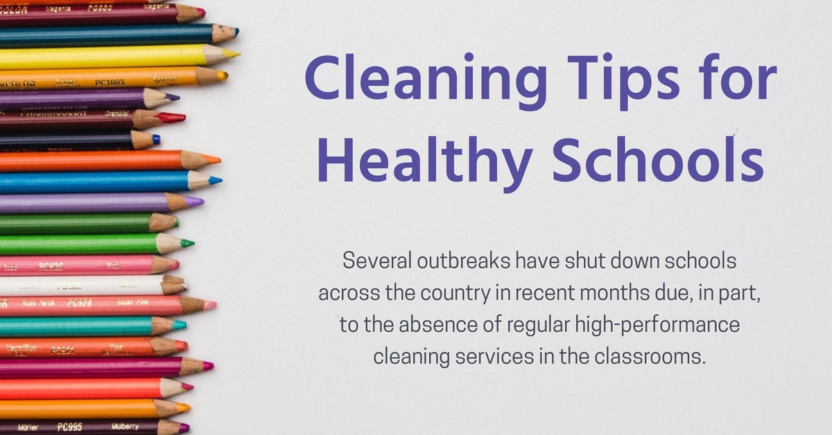 Cleaning Tips for Healthy Schools - Palmdale, Lancaster, Bakersfield, Fresno, Valencia