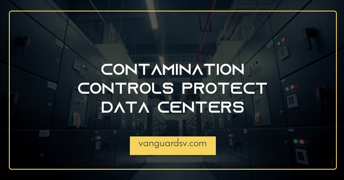 Contamination Controls Protect Data Centers - Palmdale, Lancaster, Bakersfield, Fresno, Valencia