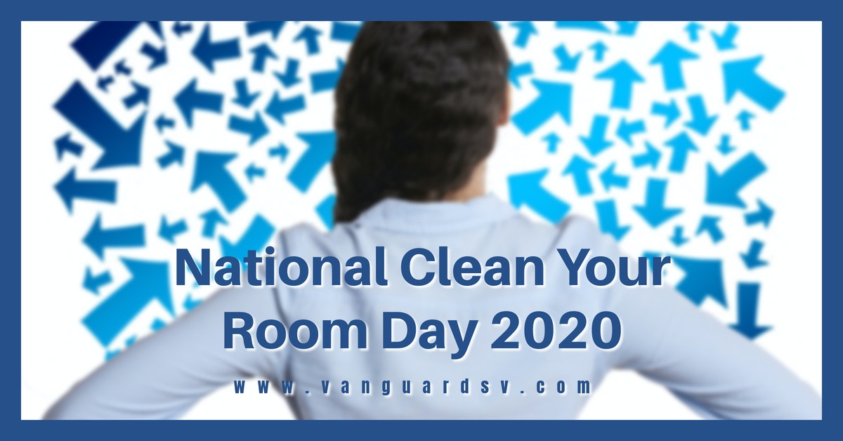 National Clean Your Room Day 2020 - Palmdale, Lancaster, Bakersfield, Fresno, Valencia