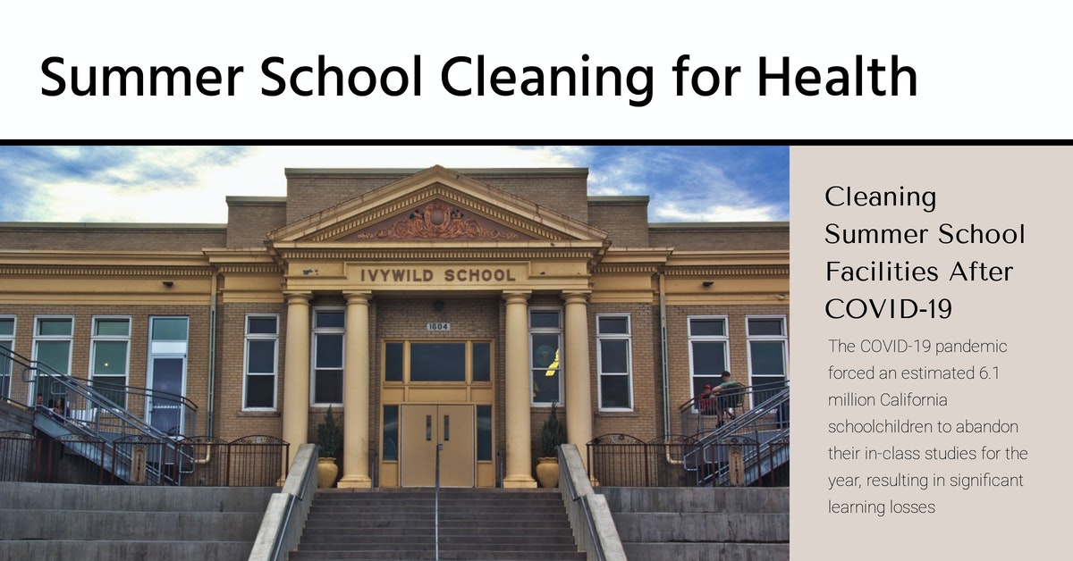 Summer School Cleaning for Health - Palmdale, Lancaster, Bakersfield, Fresno, Valencia
