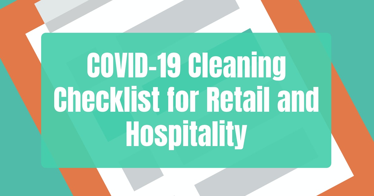 Covid 19 Cleaning Checklist For Retail And Hospitality