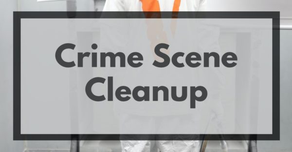 Crime Scene Cleanup