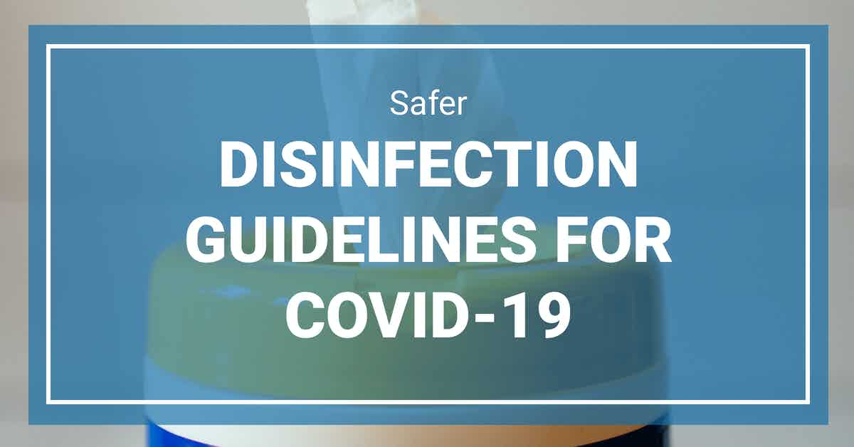 Safer Disinfection Guidelines for COVID-19