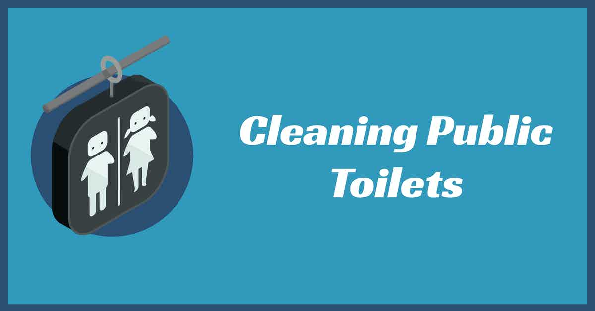 Cleaning Public Toilets