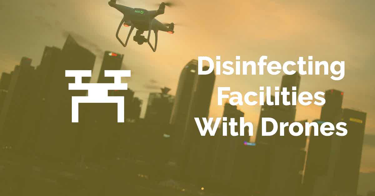 Disinfecting Facilities With Dronesa