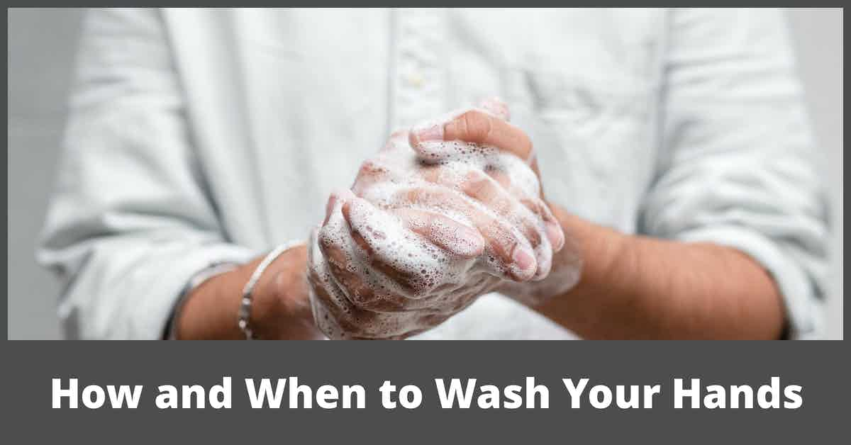 How and When to Wash Your Hands